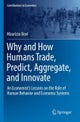Why and How Humans Trade, Predict, Aggregate, and Innovate