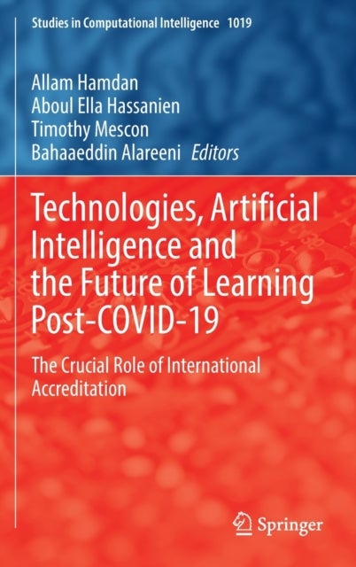 Technologies, Artificial Intelligence and the Future of Learning Post-COVID-19 - The Crucial Role of International Accreditation