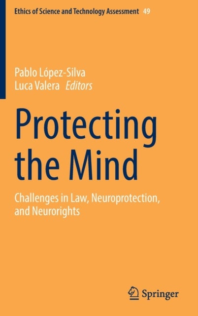 Protecting the Mind - Challenges in Law, Neuroprotection, and Neurorights