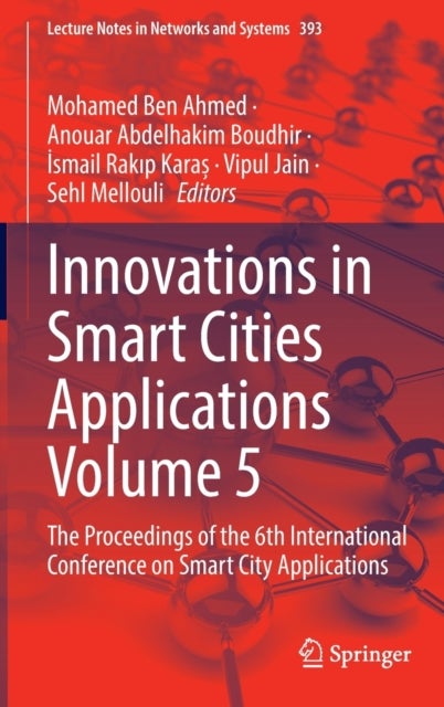 Innovations in Smart Cities Applications Volume 5 - The Proceedings of the 6th International Conference on Smart City Applications