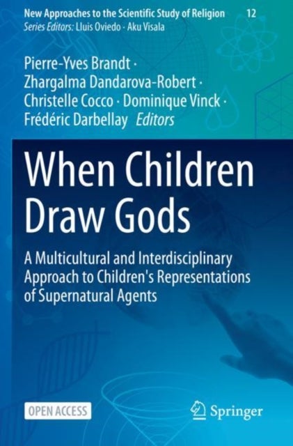 When Children Draw Gods - A Multicultural and Interdisciplinary Approach to Children's Representations of Supernatural Agents