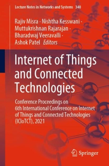 Internet of Things and Connected Technologies - Conference Proceedings on 6th International Conference on Internet of Things and Connected Technologies (ICIoTCT), 2021