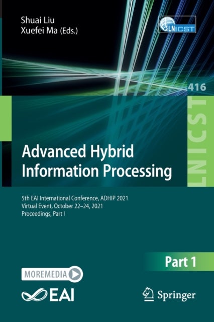 Advanced Hybrid Information Processing - 5th EAI International Conference, ADHIP 2021, Virtual Event, October 22-24, 2021, Proceedings, Part I