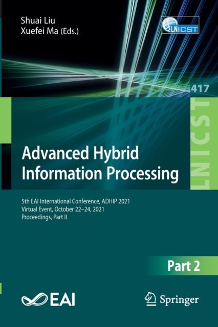 Advanced Hybrid Information Processing - 5th EAI International Conference, ADHIP 2021, Virtual Event, October 22-24, 2021, Proceedings, Part II