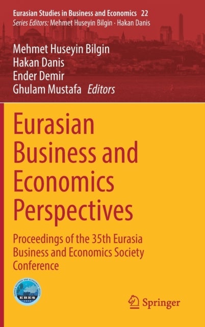 Eurasian Business and Economics Perspectives - Proceedings of the 35th Eurasia Business and Economics Society Conference