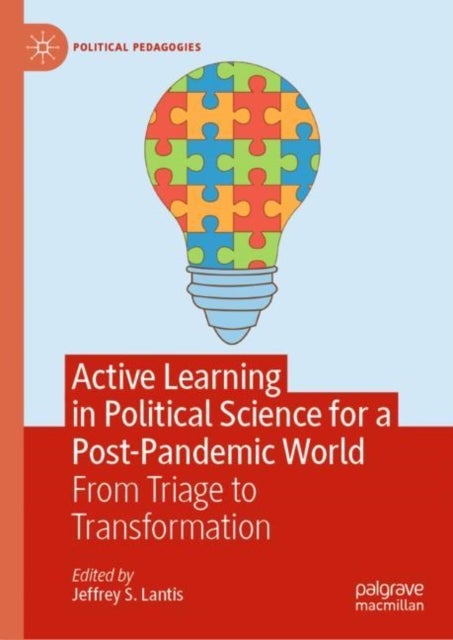 Active Learning in Political Science for a Post-Pandemic World - From Triage to Transformation