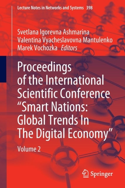 Proceedings of the International Scientific Conference “Smart Nations: Global Trends In The Digital Economy” - Volume 2