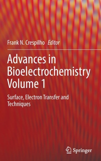 Advances in Bioelectrochemistry Volume 1 - Surface, Electron Transfer and Techniques