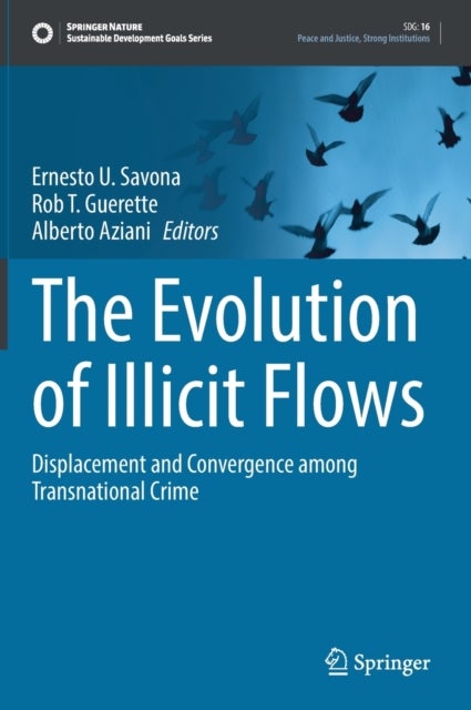 The Evolution of Illicit Flows - Displacement and Convergence among Transnational Crime
