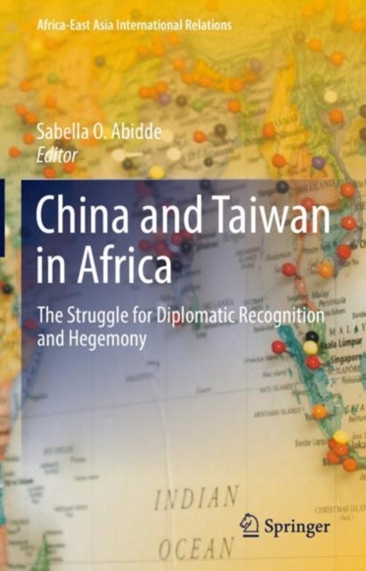 China and Taiwan in Africa - The Struggle for Diplomatic Recognition and Hegemony
