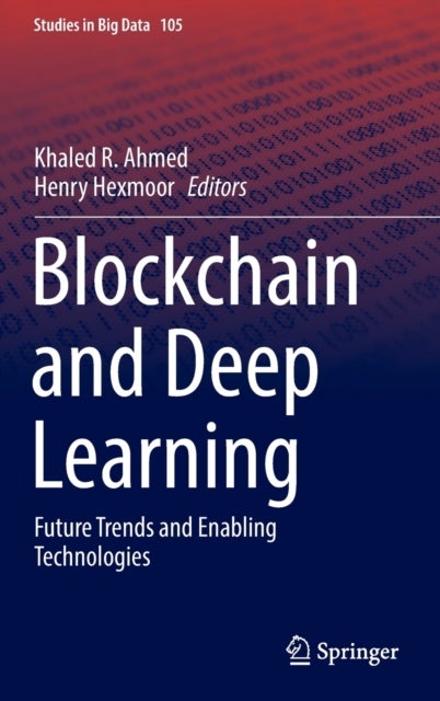 Blockchain and Deep Learning - Future Trends and Enabling Technologies