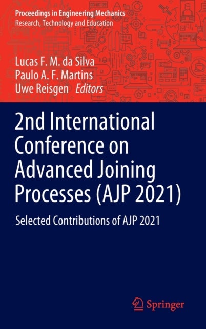 2nd International Conference on Advanced Joining Processes (AJP 2021) - Selected Contributions of AJP 2021
