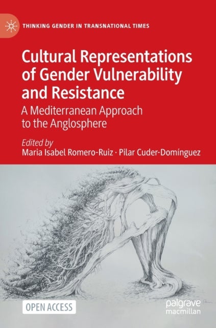Cultural Representations of Gender Vulnerability and Resistance - A Mediterranean Approach to the Anglosphere