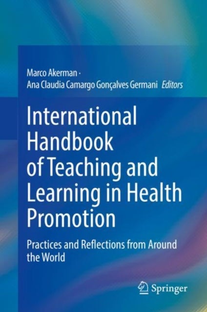 International Handbook of Teaching and Learning in Health Promotion - Practices and Reflections from Around the World