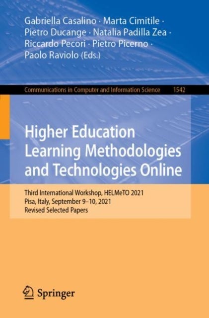 Higher Education Learning Methodologies and Technologies Online - Third International Workshop, HELMeTO 2021, Pisa, Italy, September 9–10, 2021, Revised Selected Papers