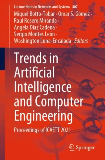Trends in Artificial Intelligence and Computer Engineering - Proceedings of ICAETT 2021