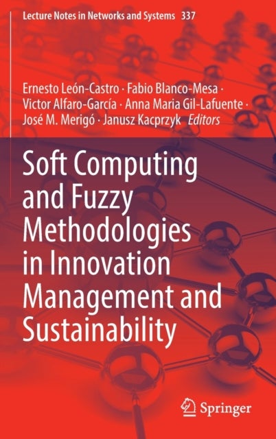 Soft Computing and Fuzzy Methodologies in Innovation Management and Sustainability