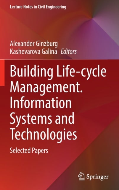 Building Life-cycle Management. Information Systems and Technologies - Selected Papers