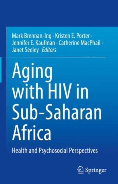 Aging with HIV in Sub-Saharan Africa - Health and Psychosocial Perspectives