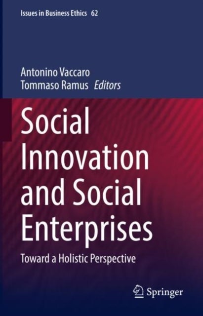 Social Innovation and Social Enterprises - Toward a Holistic Perspective