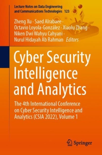 Cyber Security Intelligence and Analytics - The 4th International Conference on Cyber Security Intelligence and Analytics (CSIA 2022), Volume 1