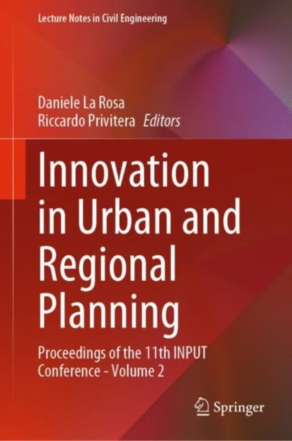 Innovation in Urban and Regional Planning - Proceedings of the 11th INPUT Conference - Volume 2