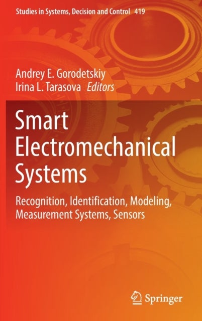 Smart Electromechanical Systems - Recognition, Identification, Modeling, Measurement Systems, Sensors