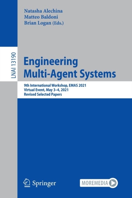 Engineering Multi-Agent Systems - 9th International Workshop, EMAS 2021, Virtual Event, May 3–4, 2021, Revised Selected Papers