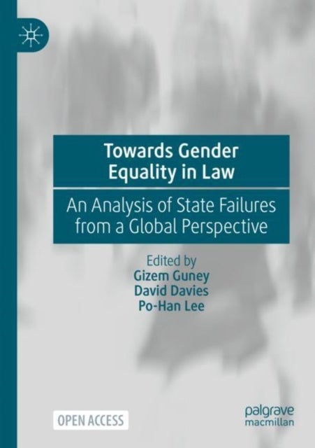 Towards Gender Equality in Law - An Analysis of State Failures from a Global Perspective