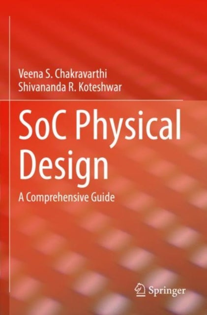 SoC Physical Design - A Comprehensive Guide