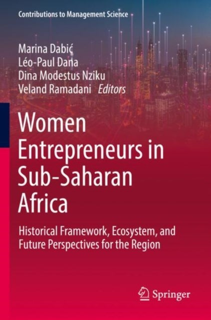 Women Entrepreneurs in Sub-Saharan Africa - Historical Framework, Ecosystem, and Future Perspectives for the Region