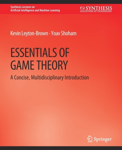 Essentials of Game Theory - A Concise Multidisciplinary Introduction