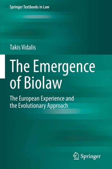 The Emergence of Biolaw - The European Experience and the Evolutionary Approach