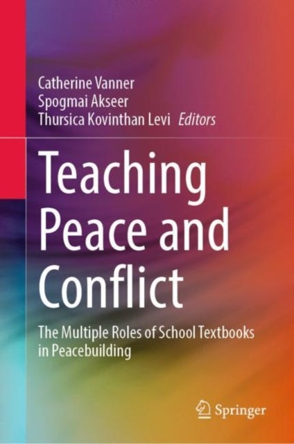 Teaching Peace and Conflict - The Multiple Roles of School Textbooks in Peacebuilding