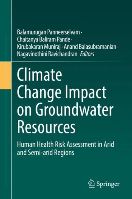 Climate Change Impact on Groundwater Resources - Human Health Risk Assessment in Arid and Semi-arid Regions