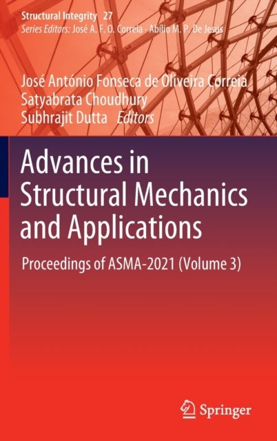 Advances in Structural Mechanics and Applications - Proceedings of ASMA-2021 (Volume 3)