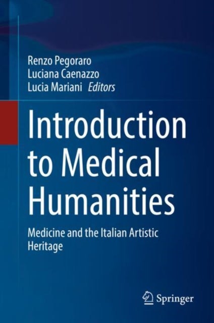 Introduction to Medical Humanities - Medicine and the Italian Artistic Heritage