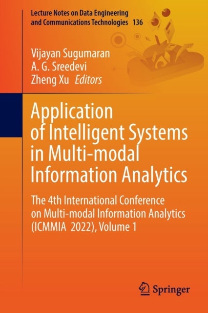 Application of Intelligent Systems in Multi-modal Information Analytics - The 4th International Conference on Multi-modal Information Analytics (ICMMIA 2022), Volume 1