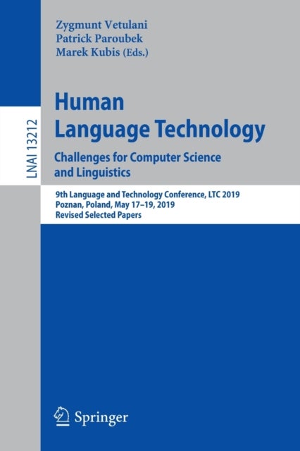 Human Language Technology. Challenges for Computer Science and Linguistics - 9th Language and Technology Conference, LTC 2019, Poznan, Poland, May 17–19, 2019, Revised Selected Papers