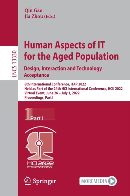 Human Aspects of IT for the Aged Population. Design, Interaction and Technology Acceptance - 8th International Conference, ITAP 2022, Held as Part of the 24th HCI International Conference, HCII 2022, Virtual Event, June 26 – July 1, 2022, Proceedings, Part I