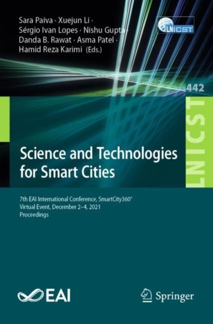 Science and Technologies for Smart Cities - 7th EAI International Conference, SmartCity360°, Virtual Event, December 2-4, 2021, Proceedings