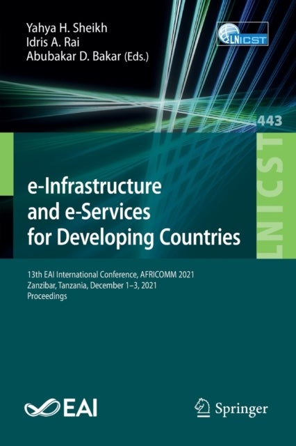 e-Infrastructure and e-Services for Developing Countries - 13th EAI International Conference, AFRICOMM 2021, Zanzibar, Tanzania, December 1-3, 2021, Proceedings