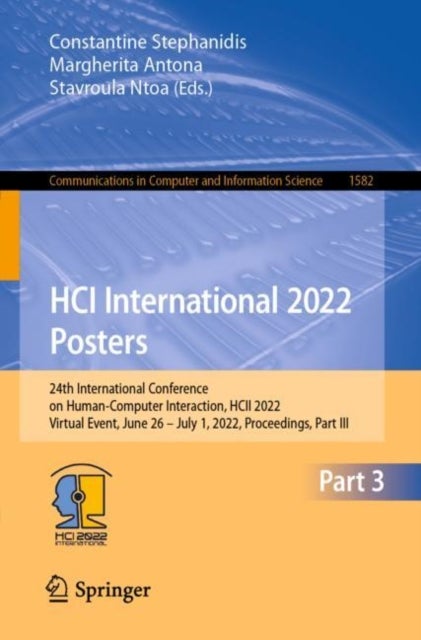 HCI International 2022 Posters - 24th International Conference on Human-Computer Interaction, HCII 2022, Virtual Event, June 26 – July 1, 2022, Proceedings, Part III