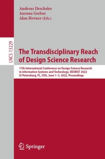 The Transdisciplinary Reach of Design Science Research - 17th International Conference on Design Science Research in Information Systems and Technology, DESRIST 2022, St Petersburg, FL, USA, June 1–3, 2022, Proceedings