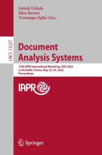 Document Analysis Systems - 15th IAPR International Workshop, DAS 2022, La Rochelle, France, May 22–25, 2022, Proceedings