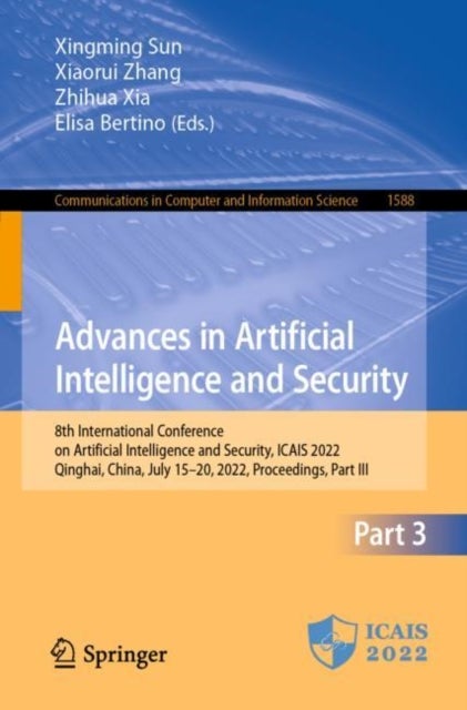 Advances in Artificial Intelligence and Security - 8th International Conference on Artificial Intelligence and Security, ICAIS 2022, Qinghai, China, July 15–20, 2022, Proceedings, Part III