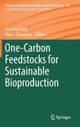 One-Carbon Feedstocks for Sustainable Bioproduction