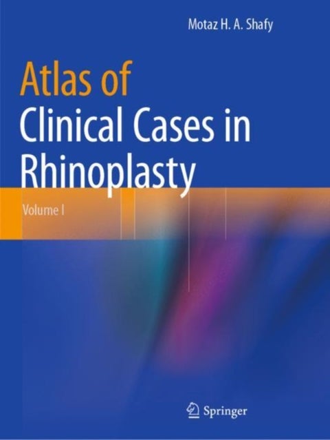 Atlas of Clinical Cases in Rhinoplasty - Volume I