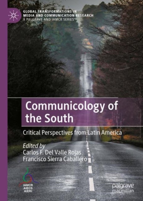 Communicology of the South - Critical Perspectives from Latin America