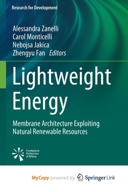 Lightweight Energy - Membrane Architecture Exploiting Natural Renewable Resources